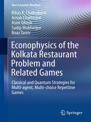 cover image of Econophysics of the Kolkata Restaurant Problem and Related Games